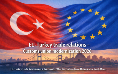 EU-Turkey Trade Relations at a Crossroads: What the Customs Union Modernization Really Means